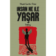 İnsan Ne ile Yaşar ? İnsan Ne ile Yaşar ?